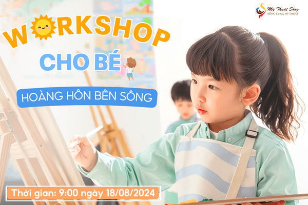 Workshop Vẽ Tranh Cho Bé - Chủ Đề Hoàng Hôn Bên Sông