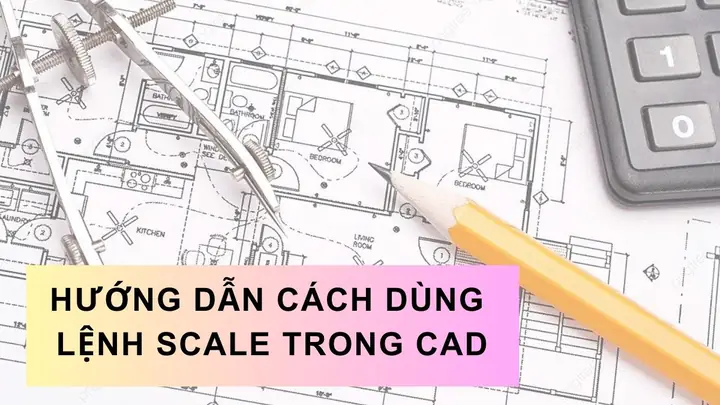 Cách Scale Bản Vẽ Cách Scale Bản Vẽ