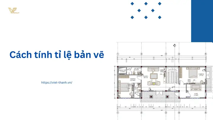 Cách Tính Tỉ Lệ Bản Vẽ Cách Tính Tỉ Lệ Bản Vẽ