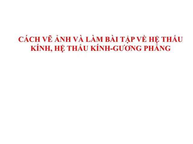 Cách Vẽ Hệ Thấu Kính Cách Vẽ Hệ Thấu Kính